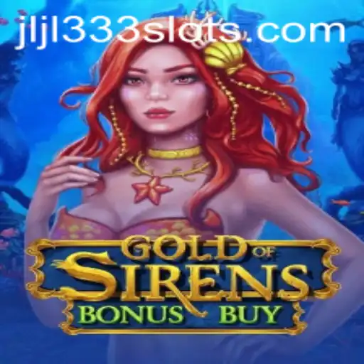Discover the Thrilling World of GoldofSirensBonusBuy
