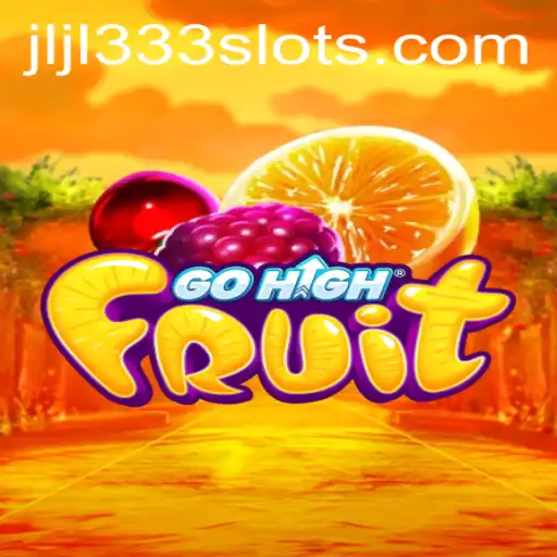 Discover the Exciting World of GoHighFruit: A Journey of Strategy and Fun