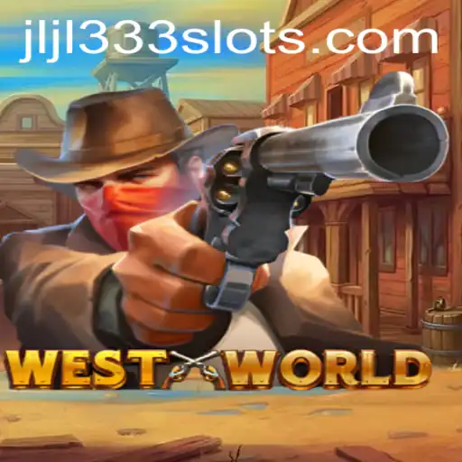 Exploring the New Frontiers of WestWorld: An In-Depth Guide to JLJL333
